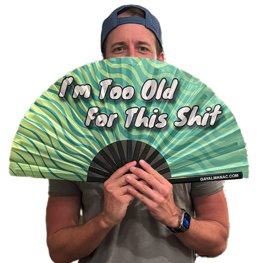 Too Old For This Shit Fan